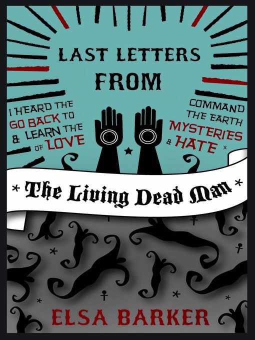 Title details for Last Letters from the Living Dead Man by Elsa Barker - Available